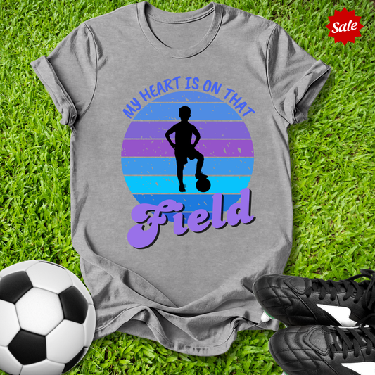 My Heart Is On That Field T-Shirt