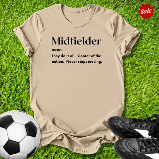 Midfielder Definition T-Shirt