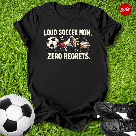 Loud Soccer Mom T-Shirt