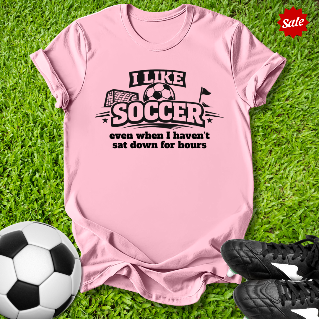 Haven’t Sat Down for Hours T-Shirt
