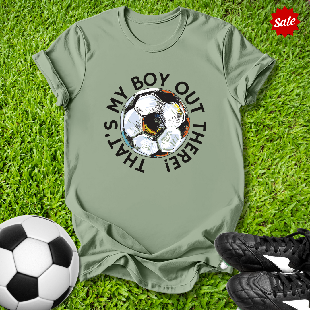 That's My Boy Out There T-Shirt