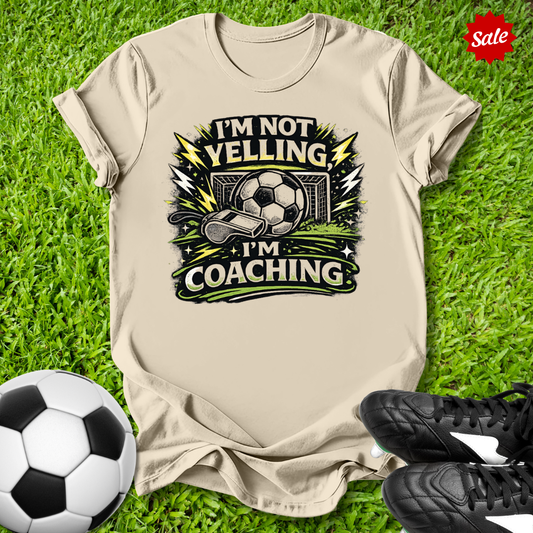 I'm Not Yelling T-Shirt