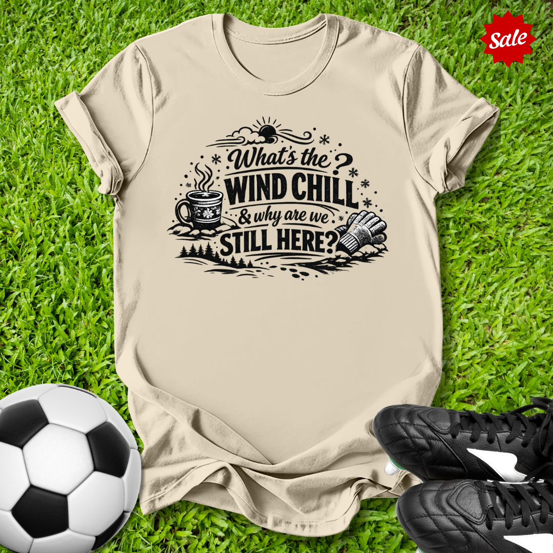 What's the Wind Chill T-Shirt