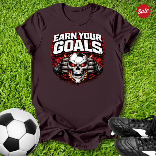 Earn Your Goals T-Shirt