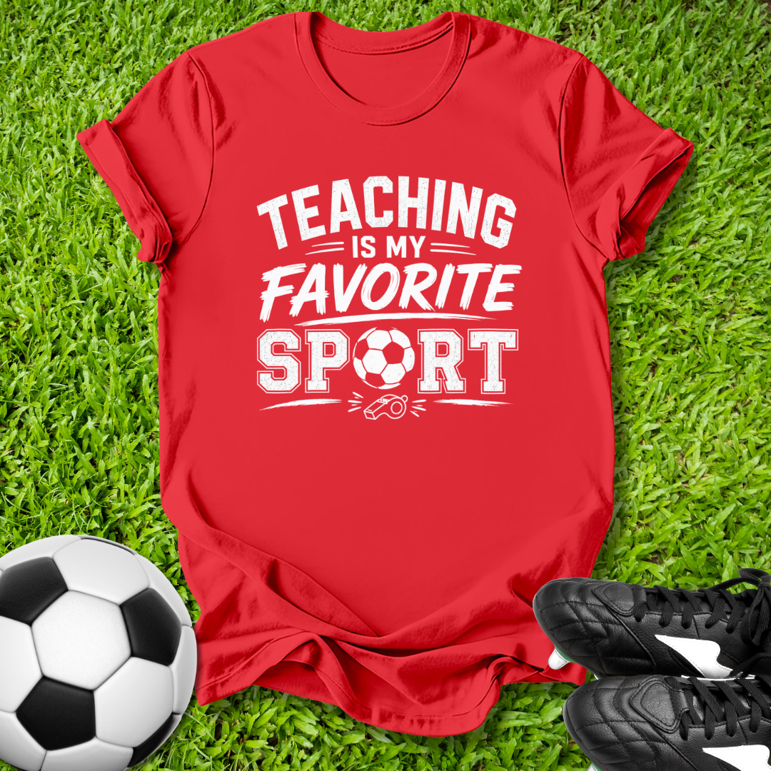 Teaching Is My Favorite Sport T-Shirt