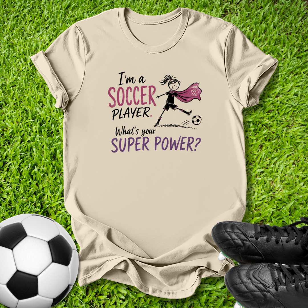 Soccer Player Superpower T‑Shirt