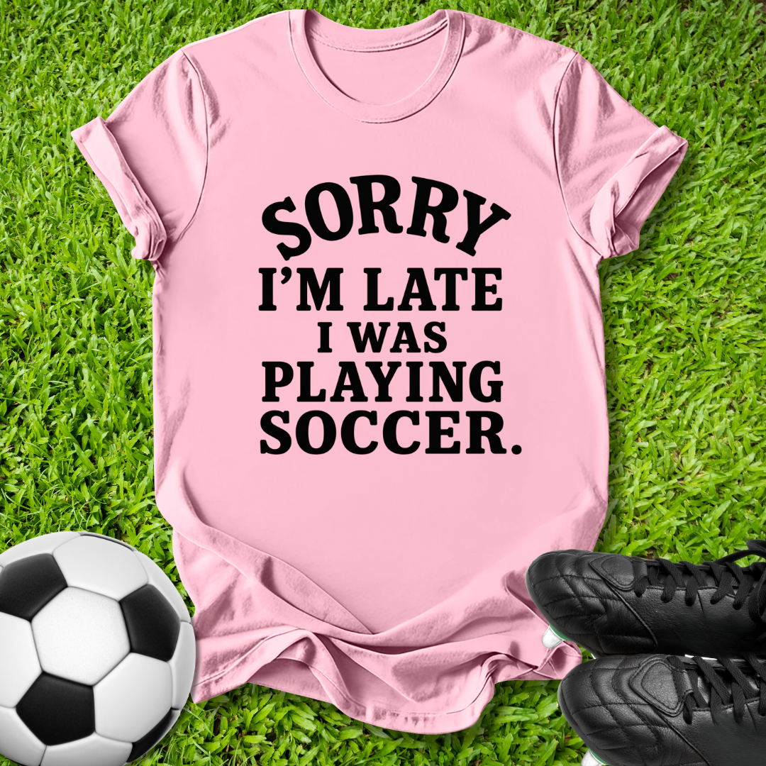 Sorry I’m Late T‑Shirt