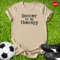 Soccer Is My Therapy T-Shirt