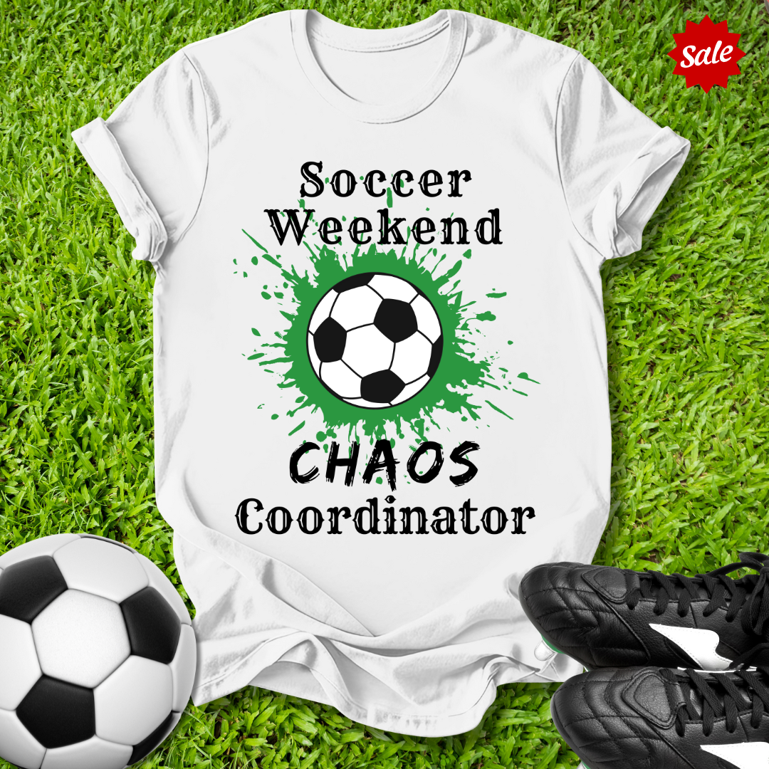 Soccer Weekend Chaos Coordinator T-Shirt