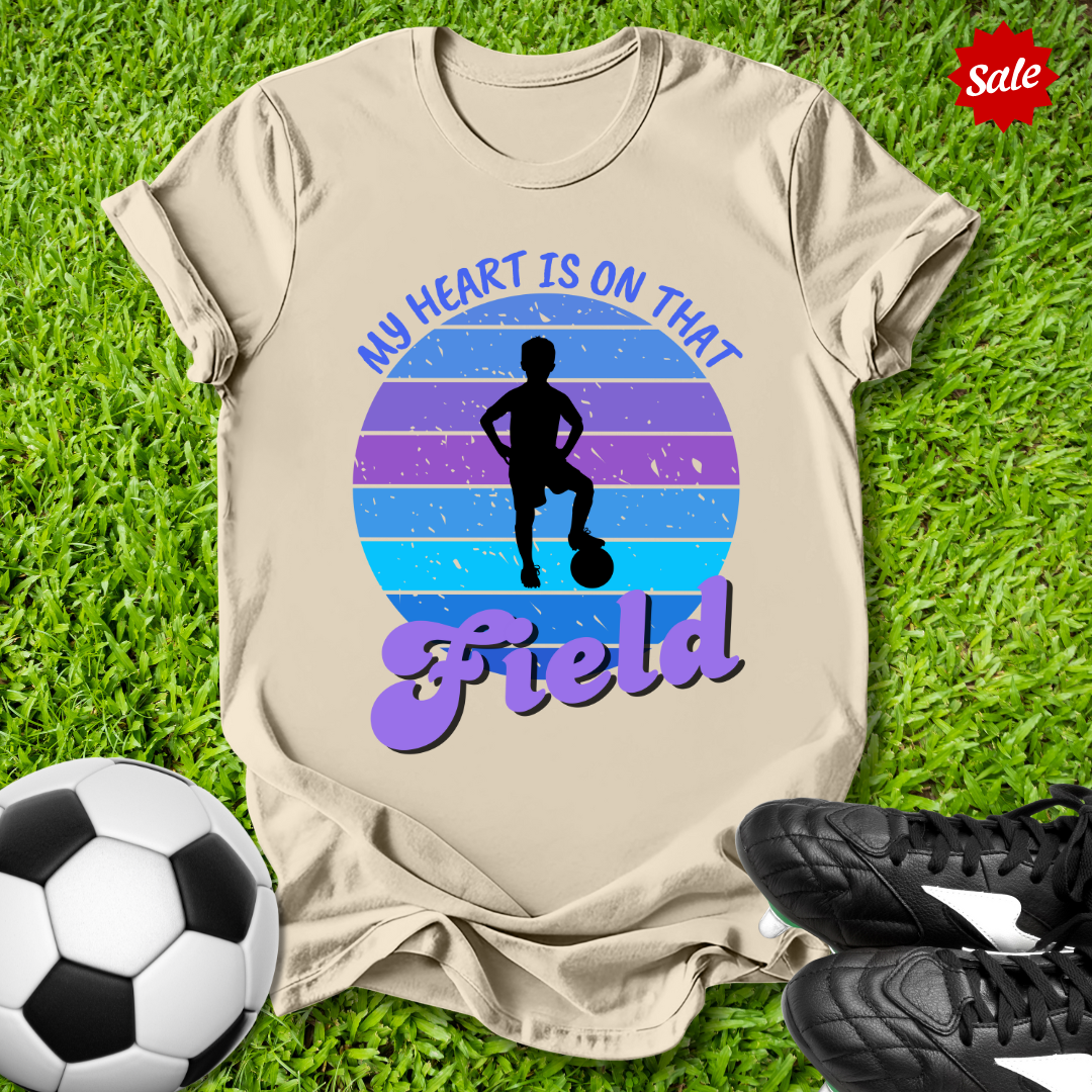 My Heart Is On That Field T-Shirt