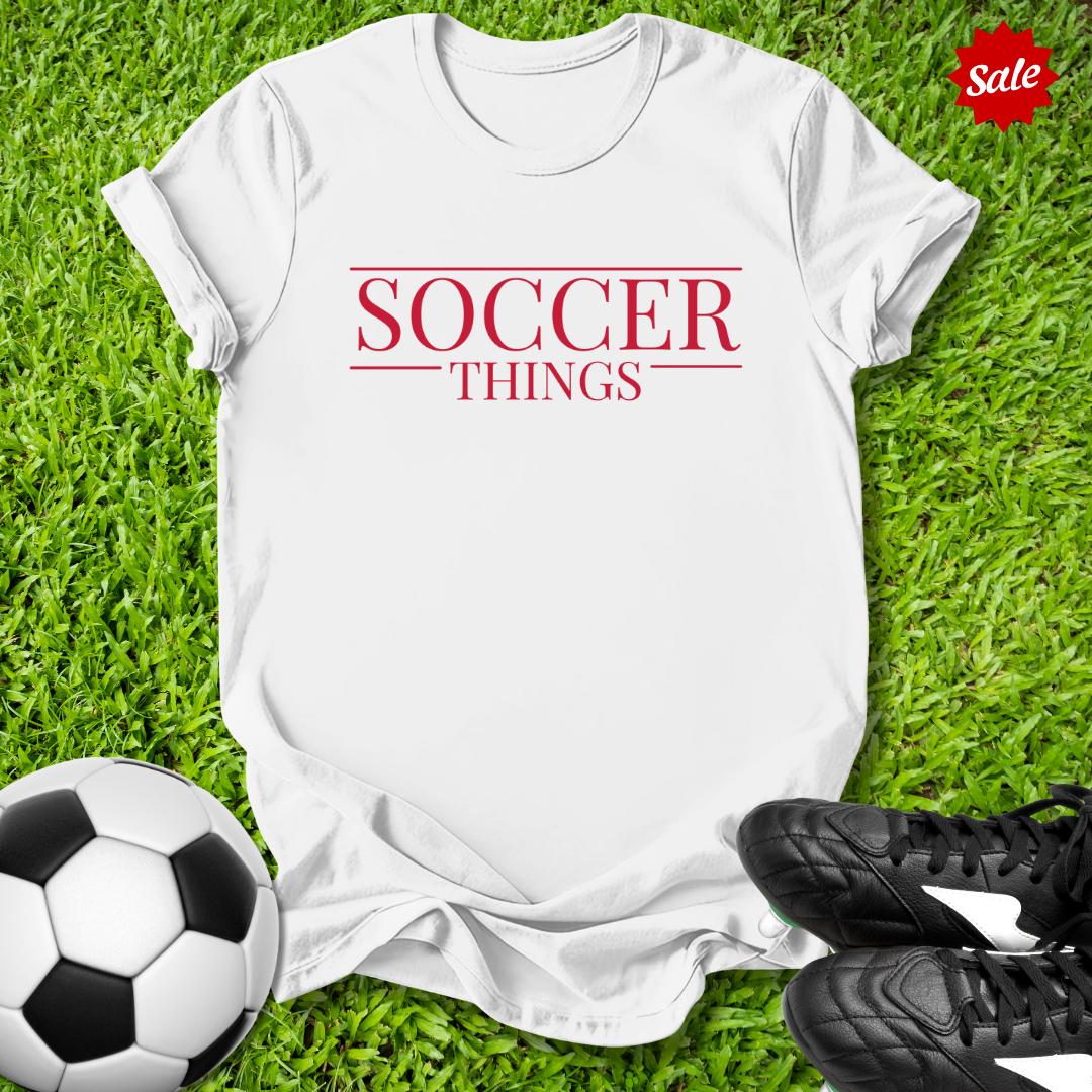 Soccer Things T-Shirt