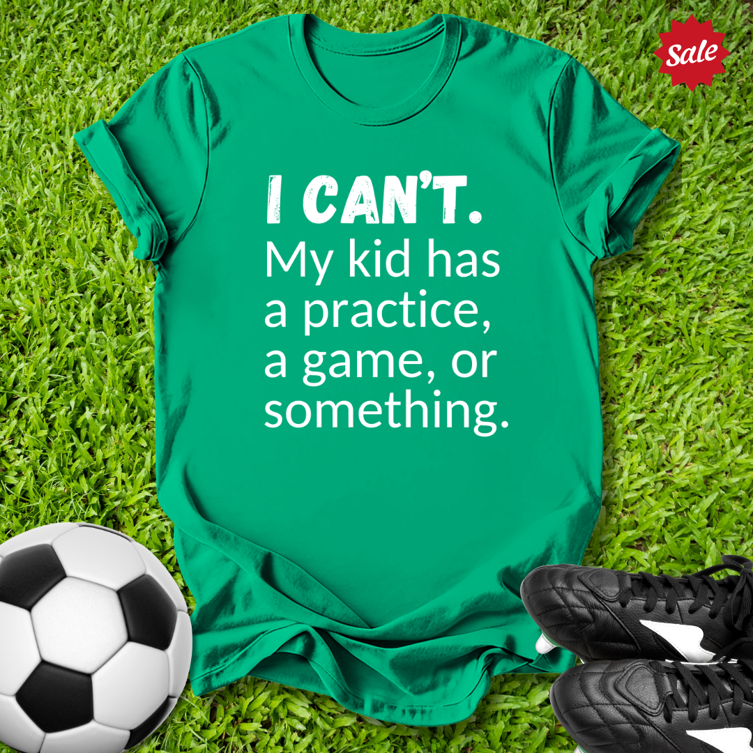 I Can't T-Shirt