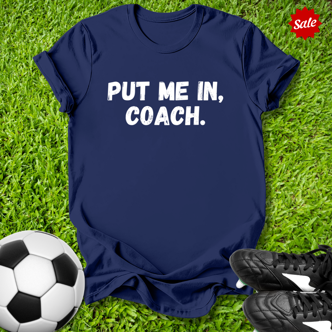 Put Me In Coach T-Shirt