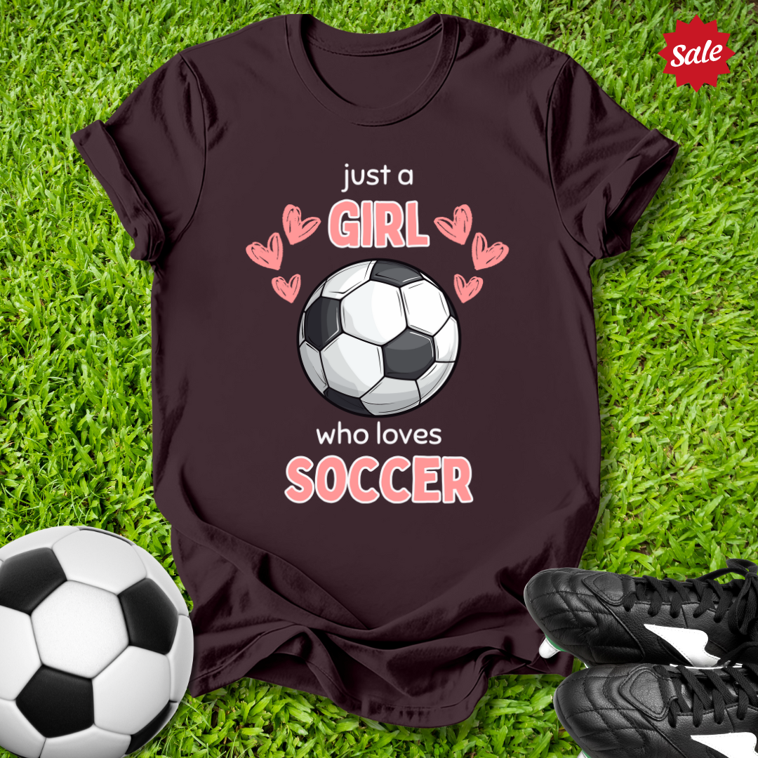 Just a Girl Who Loves Soccer T-Shirt