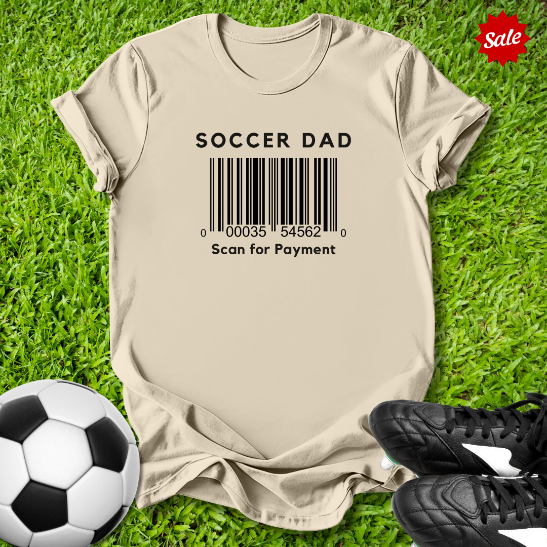 Soccer Dad Scan for Payment T-Shirt