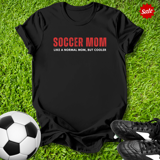 Like a Normal Mom But Cooler T-Shirt