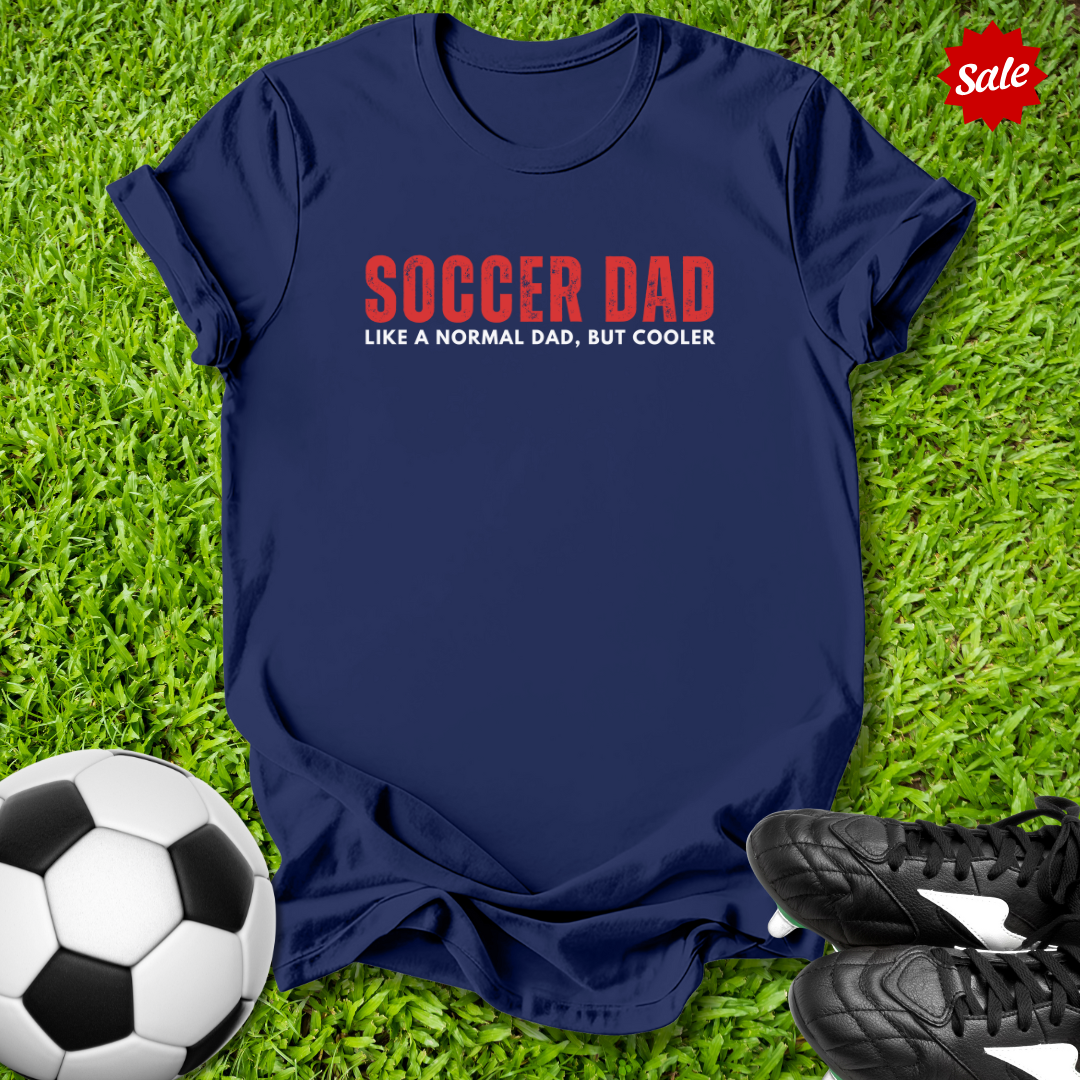 Like a Normal Dad But Cooler T-Shirt