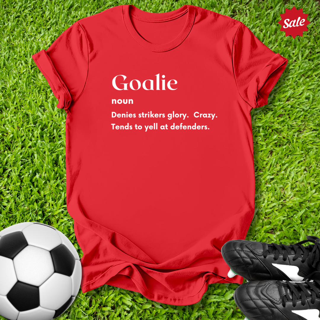 Goalie Definition T‑Shirt