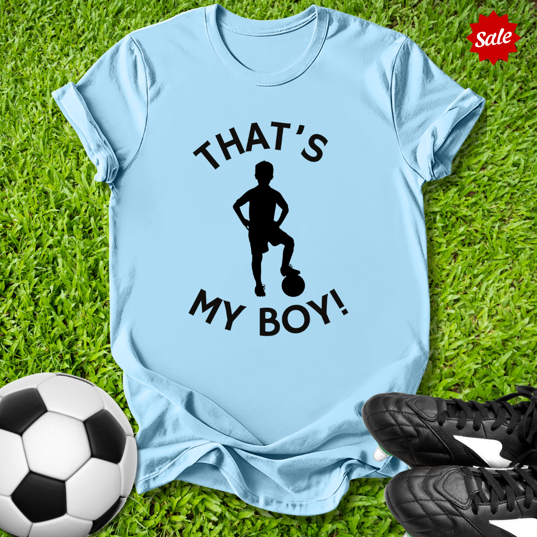 That’s My Boy T-Shirt