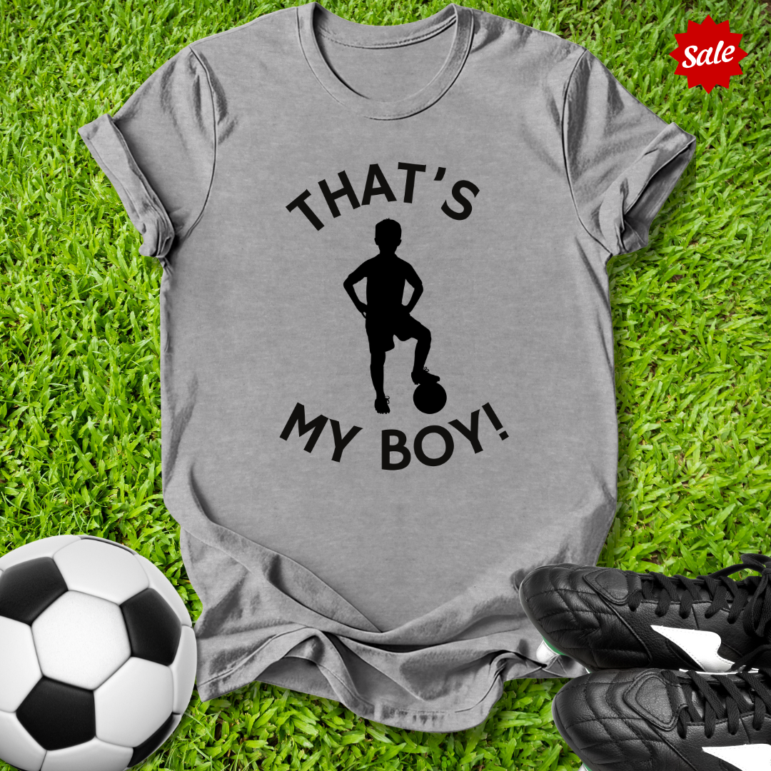 That’s My Boy T-Shirt