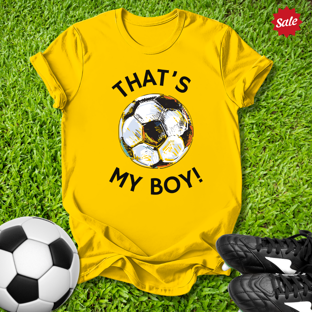 That's My Boy Soccer T-Shirt