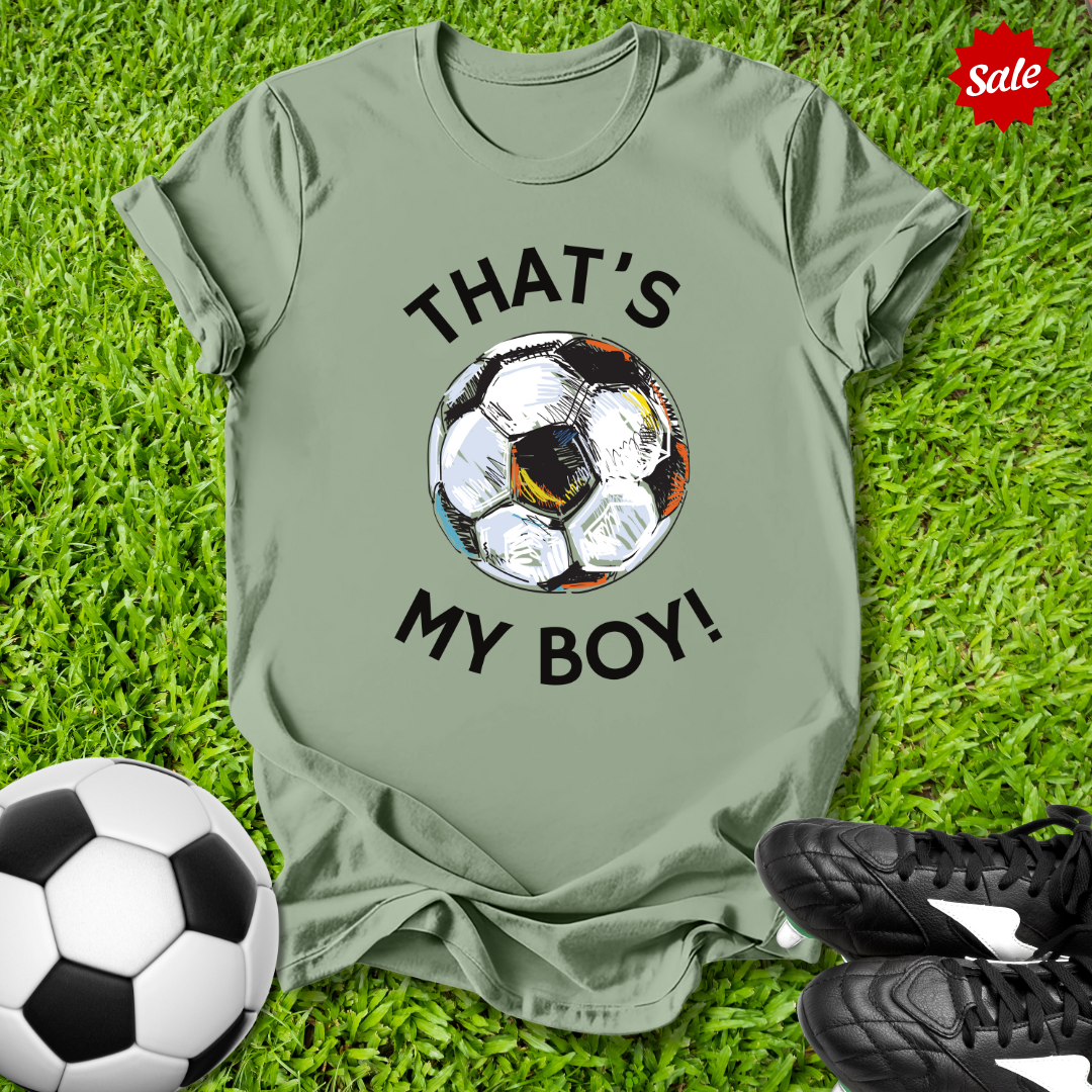 That's My Boy Soccer T-Shirt