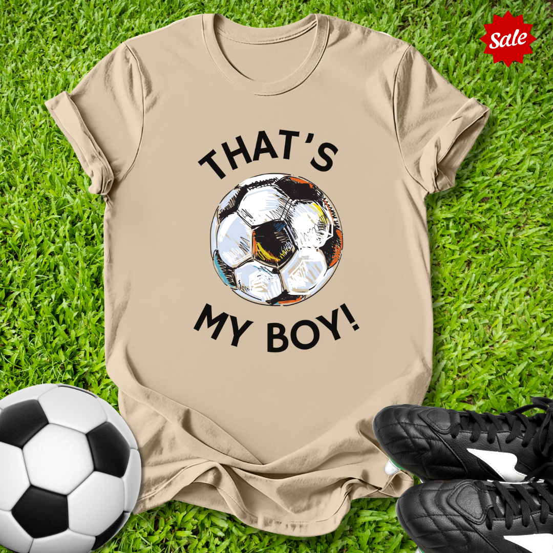 That's My Boy Soccer T-Shirt