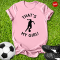 That's My Girl T-Shirt