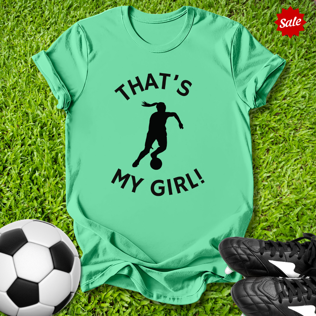 That's My Girl T-Shirt