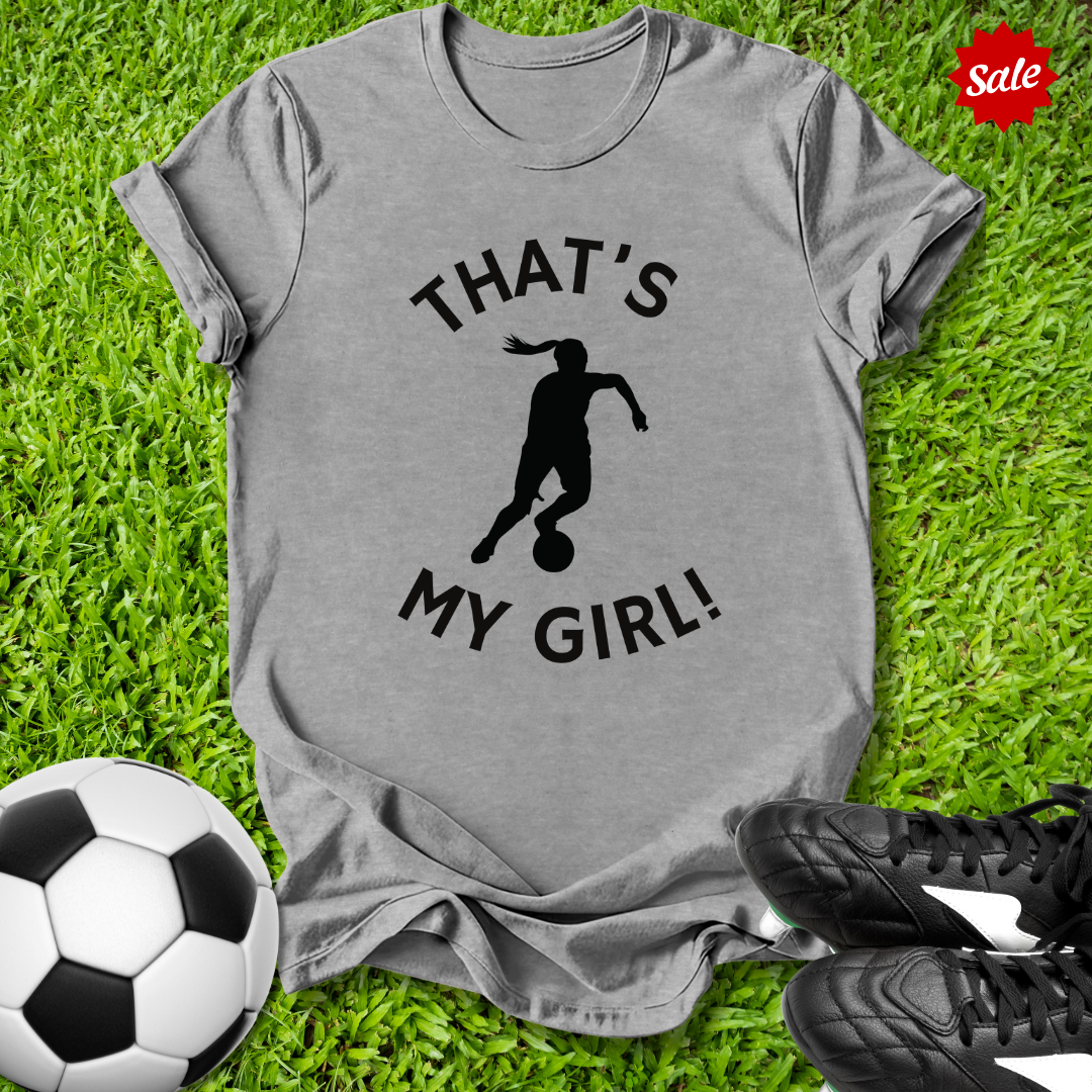 That's My Girl T-Shirt