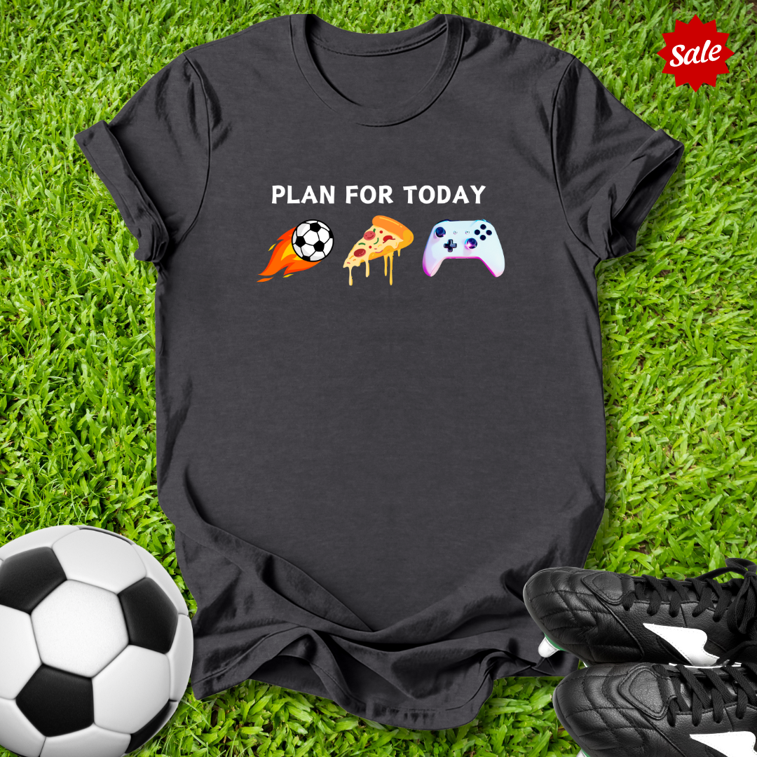 Plan For Today T‑Shirt