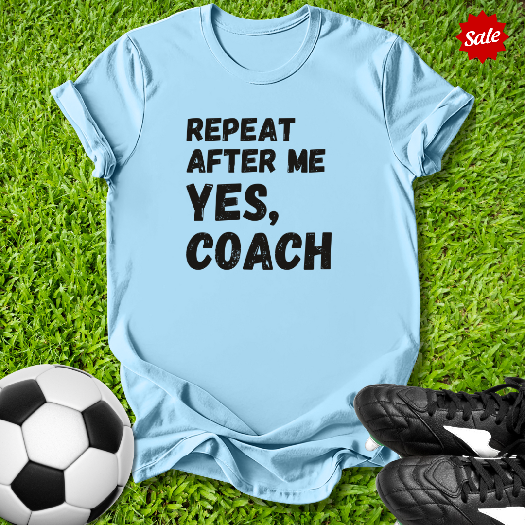 Repeat After Me T-Shirt