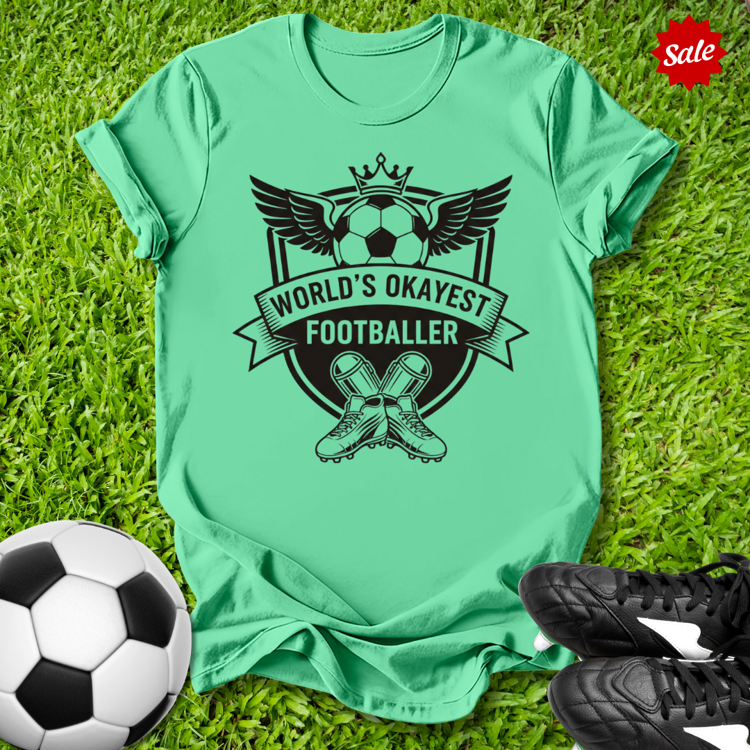 World's Okayest Footballer T-Shirt