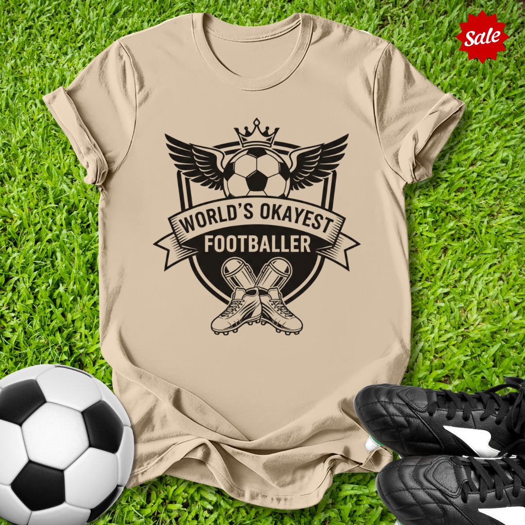 World's Okayest Footballer T-Shirt