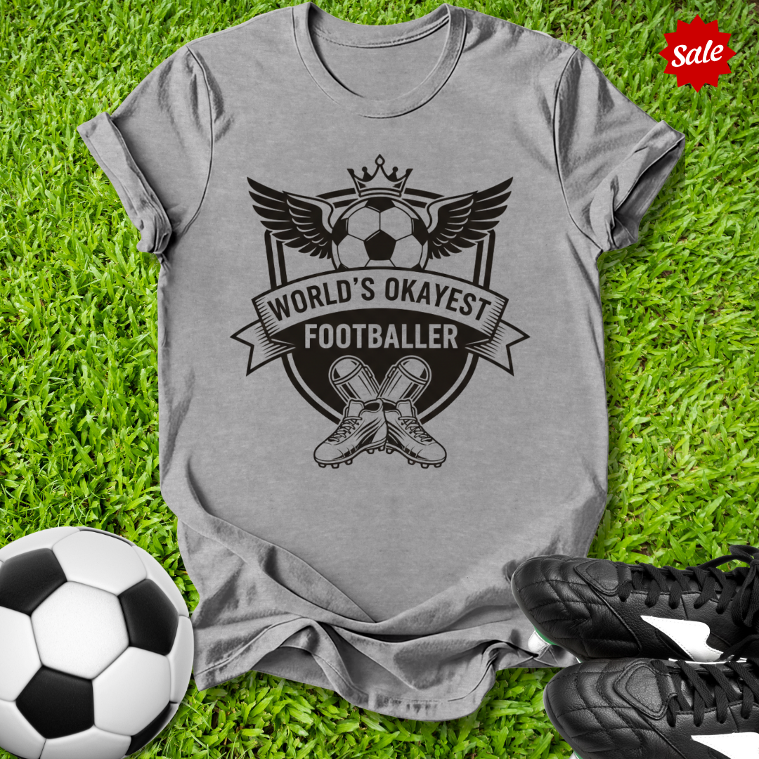 World's Okayest Footballer T-Shirt