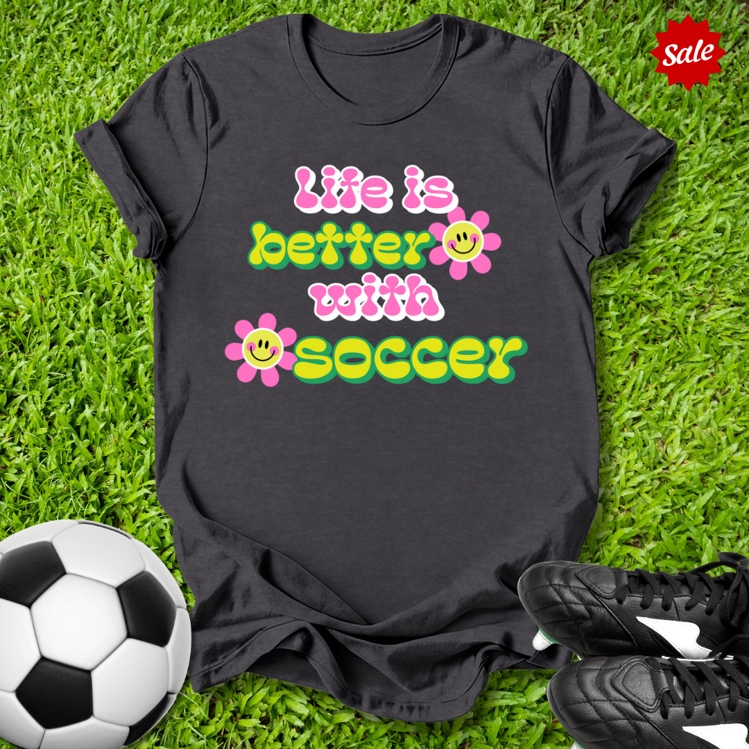 Life Is Better with Soccer Kids T‑Shirt