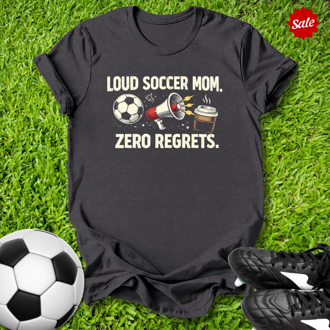 Loud Soccer Mom T-Shirt