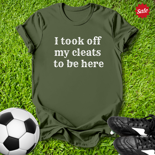 Took Off My Cleats T-Shirt