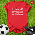 Took Off My Cleats Kids T-Shirt