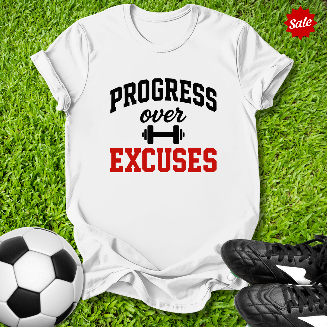 Progress Over Excuses T-Shirt