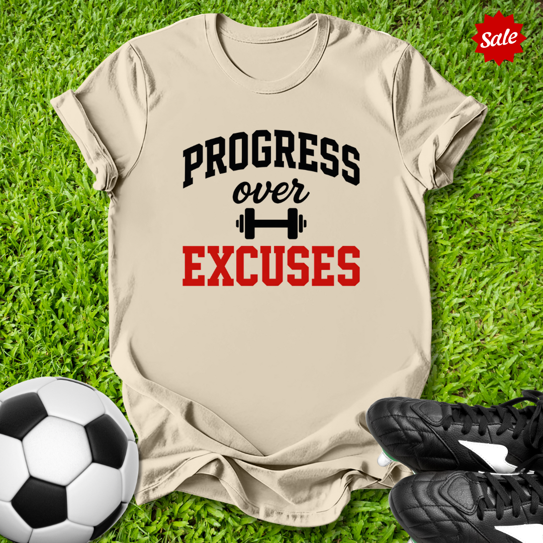 Progress Over Excuses T-Shirt