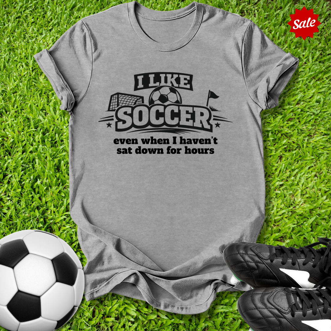 Haven’t Sat Down for Hours T-Shirt