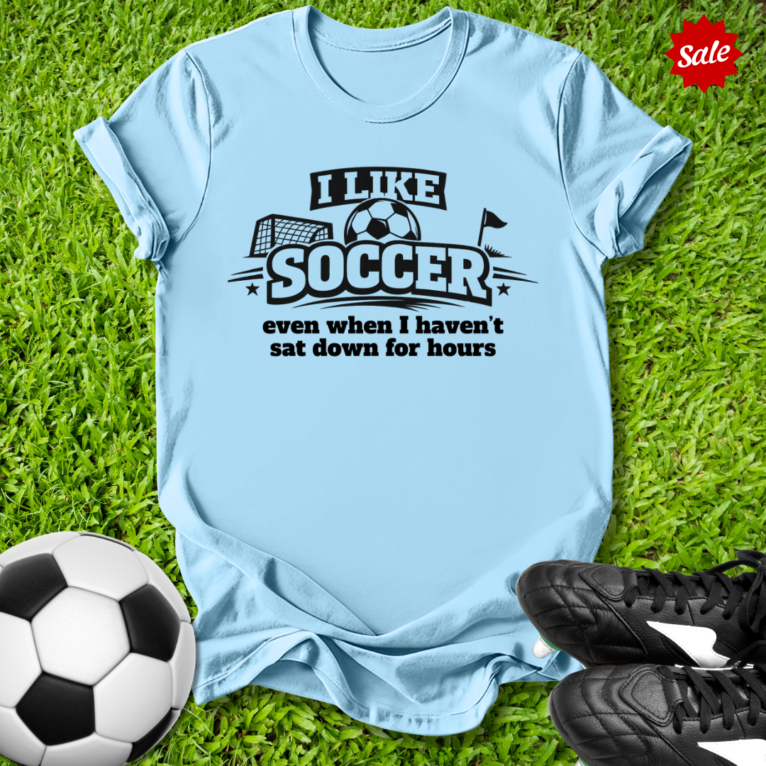 Haven’t Sat Down for Hours T-Shirt