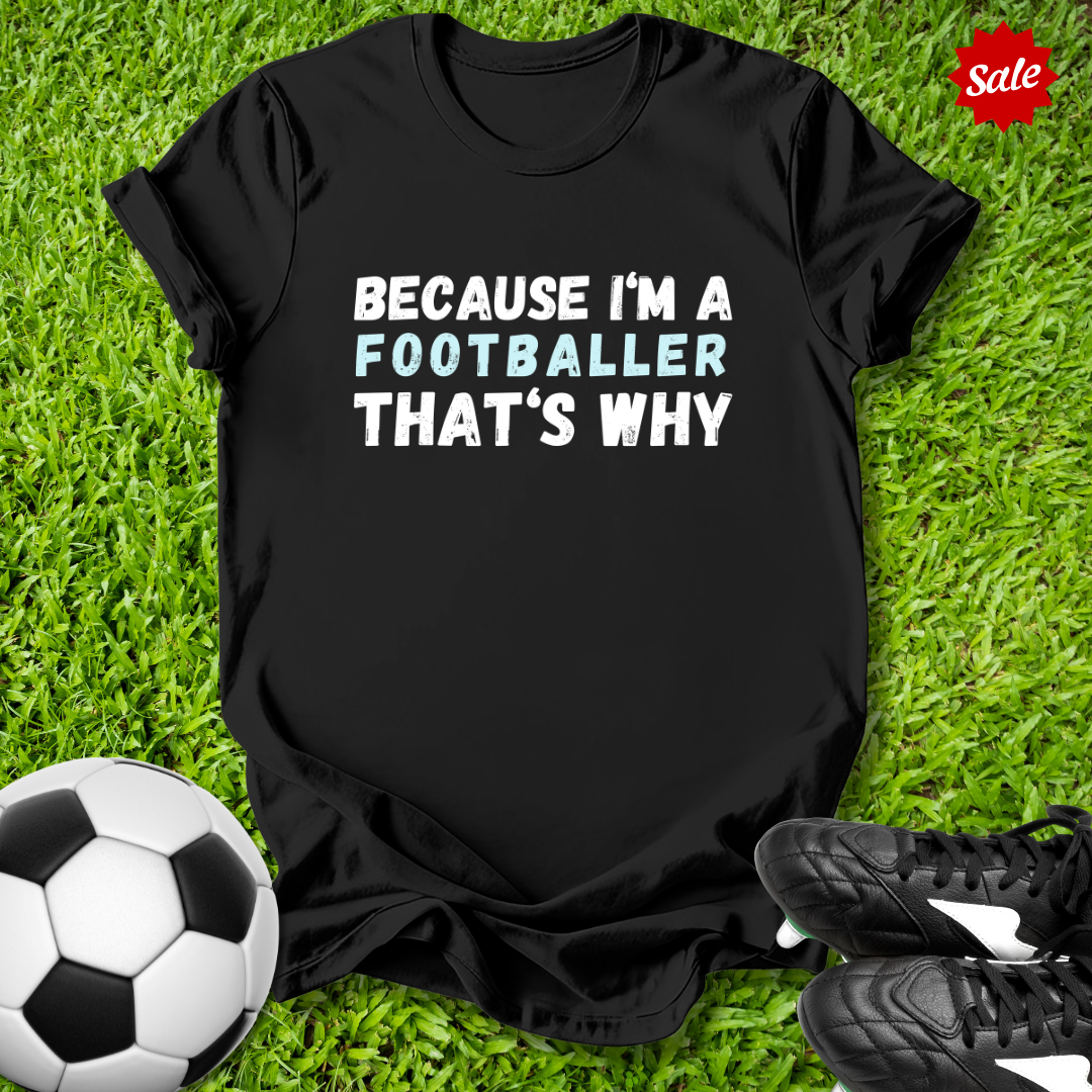 Because I'm a Footballer Kids T-Shirt