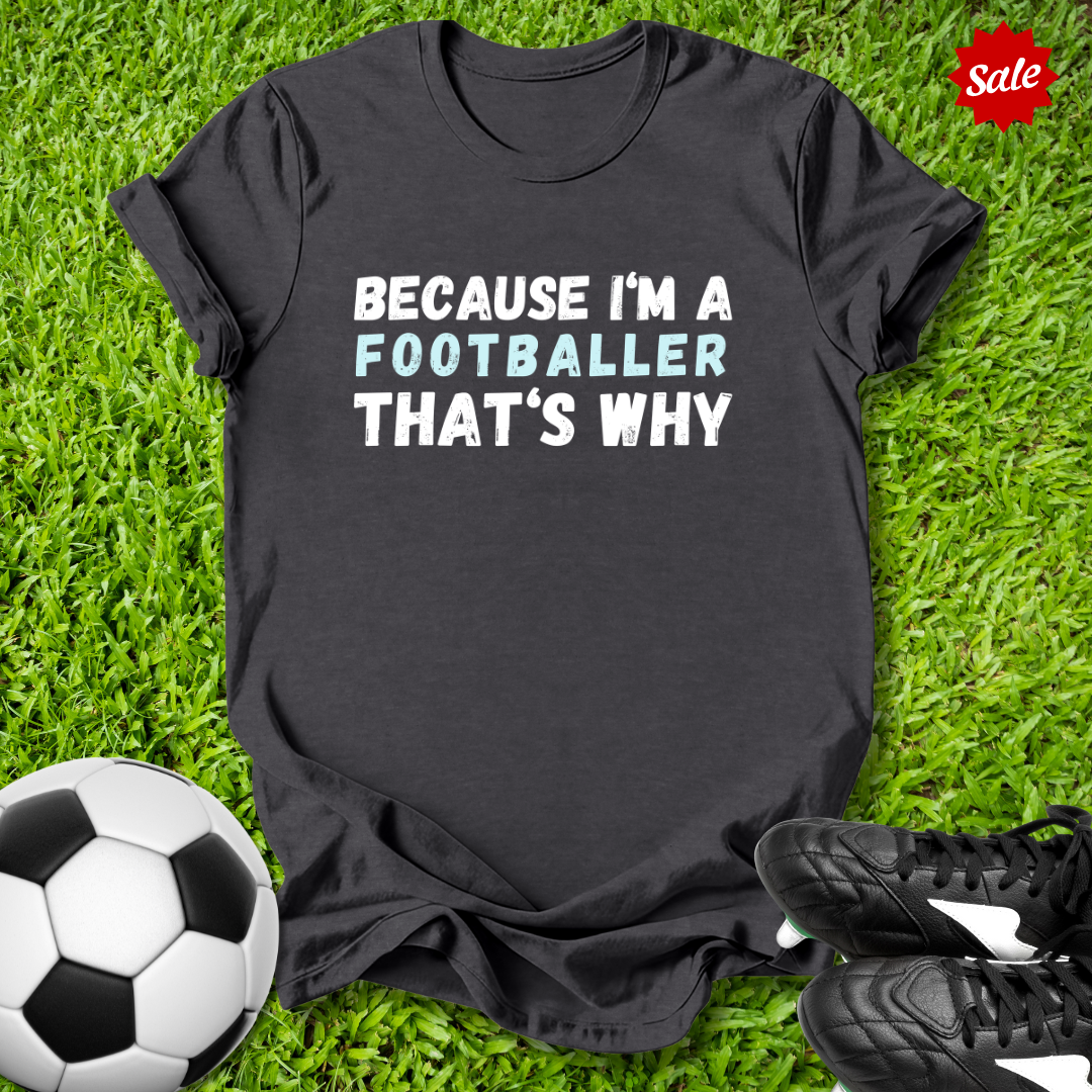 Because I'm a Footballer Kids T-Shirt