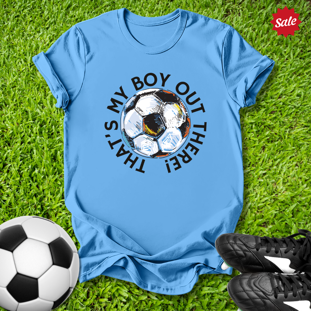 That's My Boy Out There T-Shirt