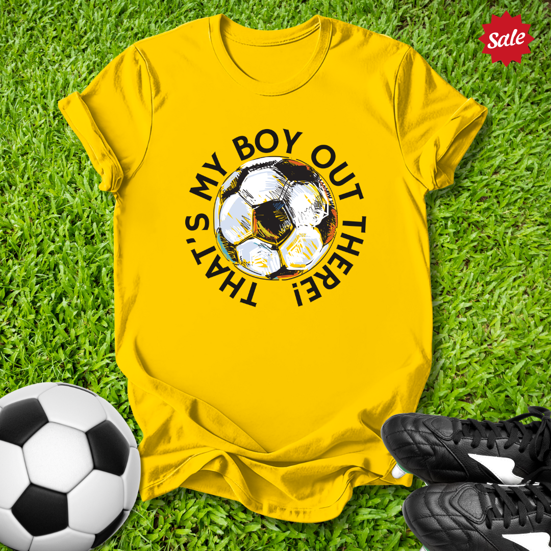 That's My Boy Out There T-Shirt