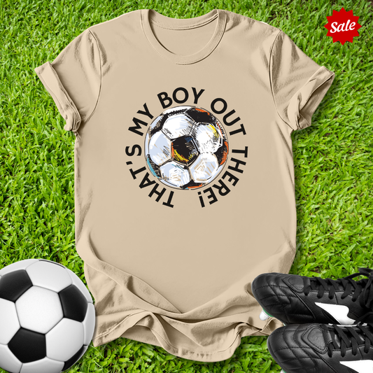 That's My Boy Out There T-Shirt