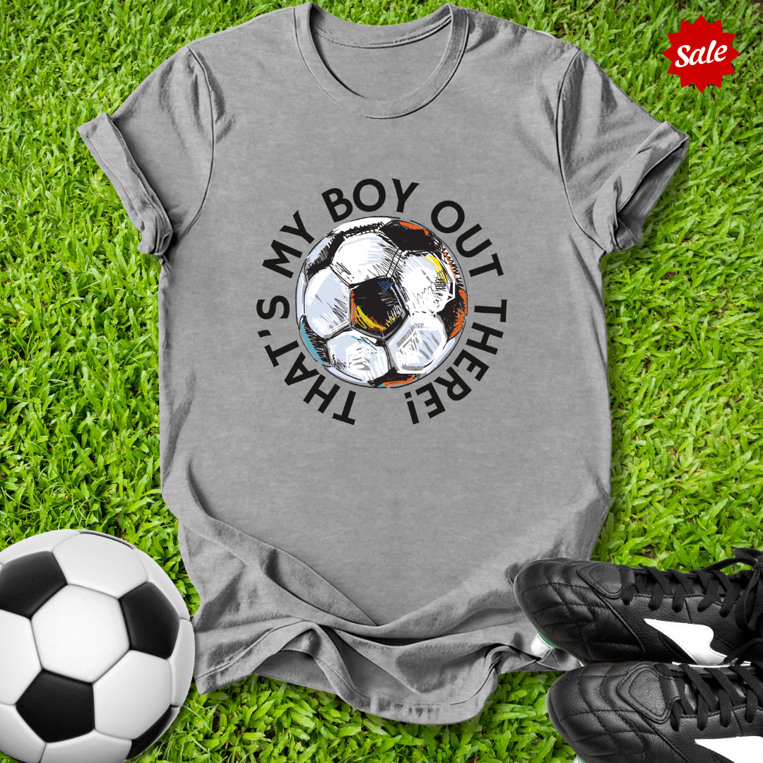 That's My Boy Out There T-Shirt