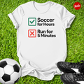 Soccer for Hours T-Shirt